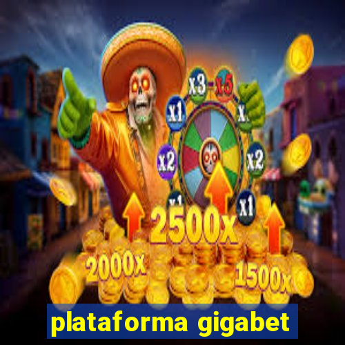 plataforma gigabet